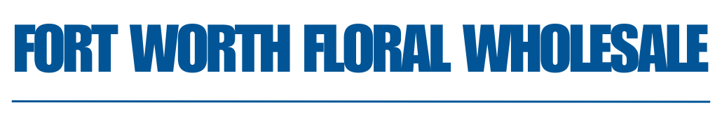 Fort Worth Floral Wholesale​